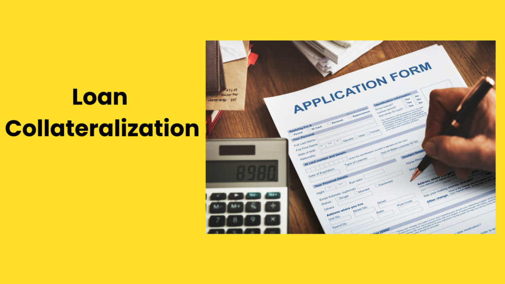 Loan Collateralization