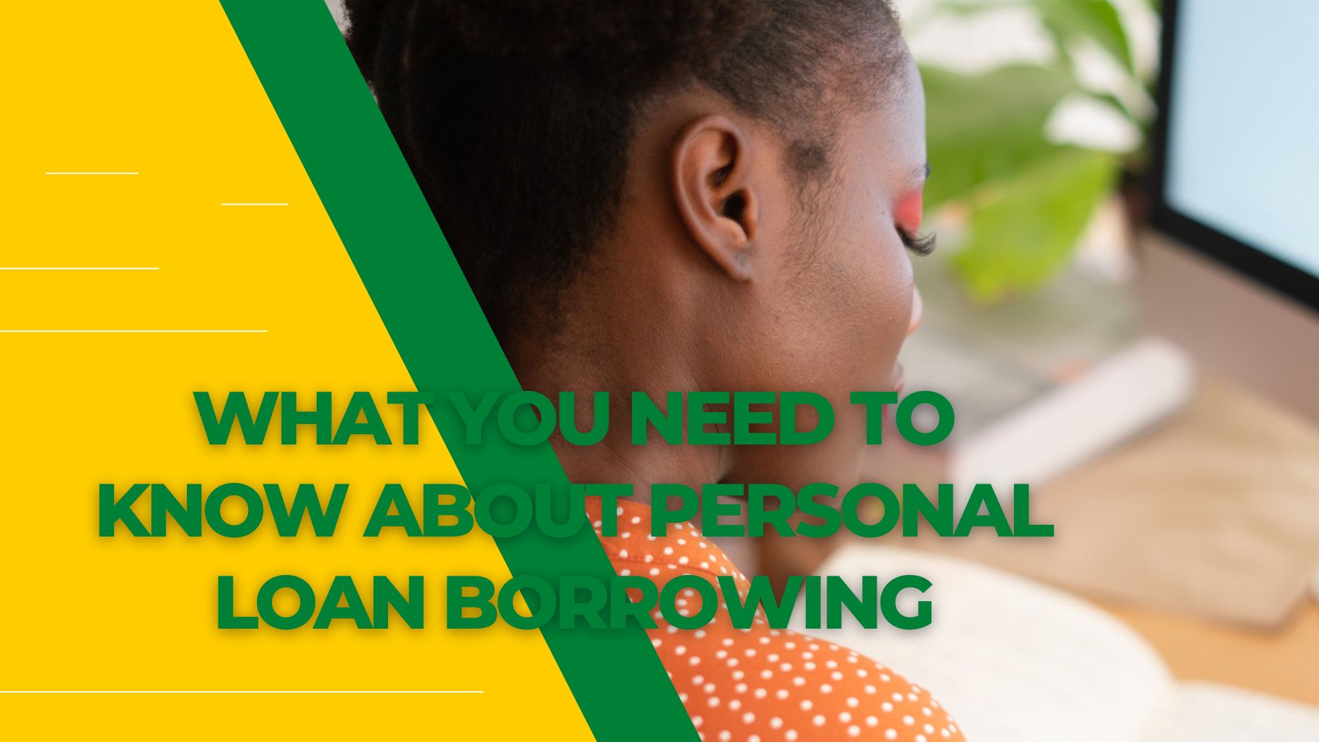 What you need to know about Personal loan borrowing